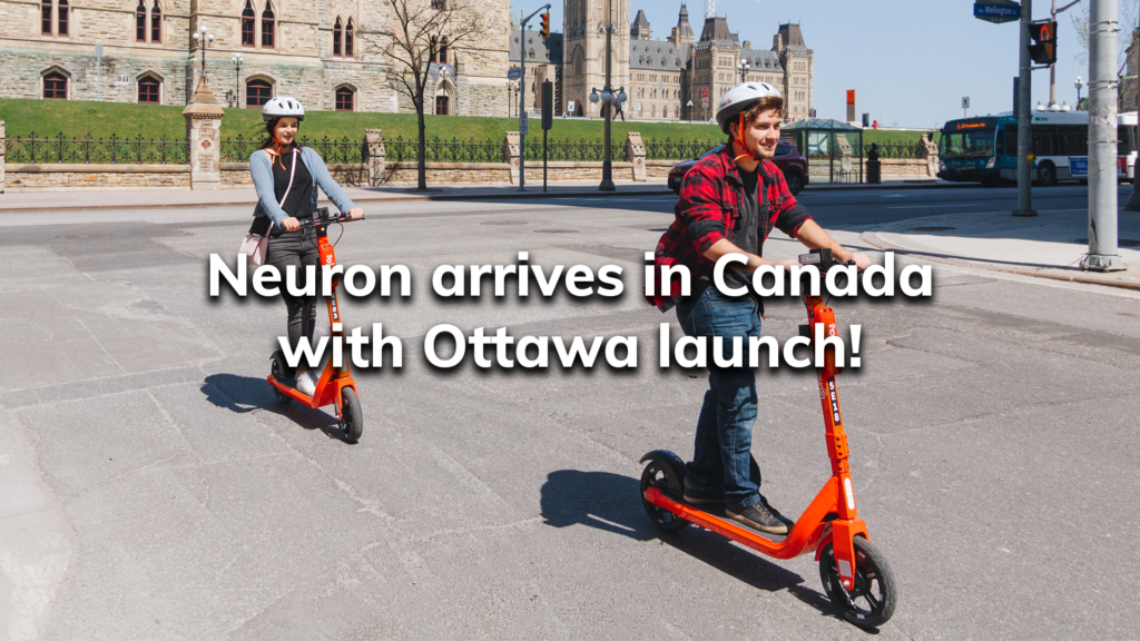 Neuron Arrives In Canada With Ottawa Launch Neuron Mobility