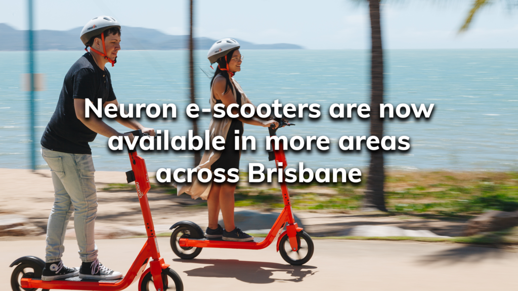 Neuron escooters are now available in more areas across Brisbane