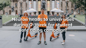 Read more about the article Neuron heads to universities during O-Week for student safe riding campaign!
